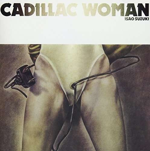 Cover for Isao Suzuki · Cadillac Woman (CD) [Limited edition] (2017)