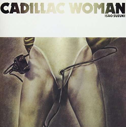 Cadillac Woman - Isao Suzuki - Muzyka - JVC - 4988002738878 - 1 września 2017