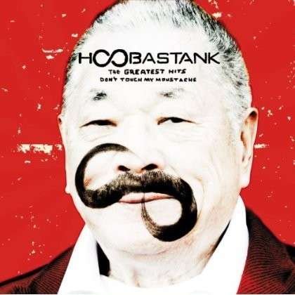 Cover for Hoobastank · Greatest Hits: Don't Touch My Moustache (CD) [Japan Import edition] (2012)