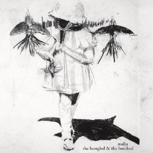 Cover for Nadja · The Bungled and the Botched (CD) [Japan Import edition] (2013)