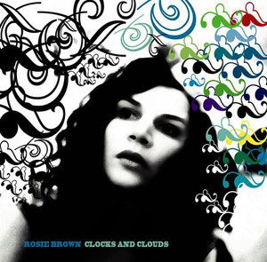 Cover for Rosie Brown · Clocks and Clouds (CD) [Japan Import edition] (2008)