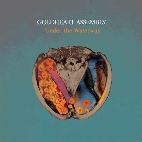 Cover for Goldheart Assembly · Under The Waterway (LP) (2010)