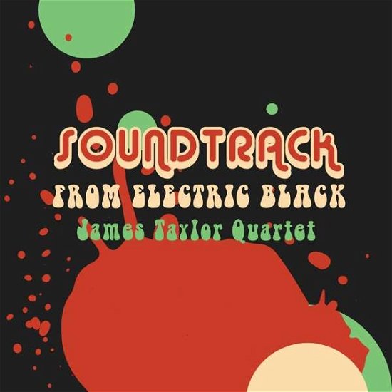 James Quartet Taylor · Soundtrack from Electric Black (CD) (2018)