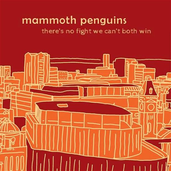 There is No Fight We Can't Both Win - Mammoth Penguins - Music - FIKA - 5057805016878 - May 24, 2019