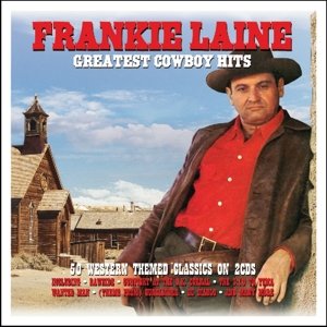 Cover for Frankie Laine · Greatest Cowboy Hits (CD) [Digipack] (2015)