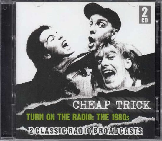 Cover for Cheap Trick · Turn on the Radio; 1980s (CD) (2018)