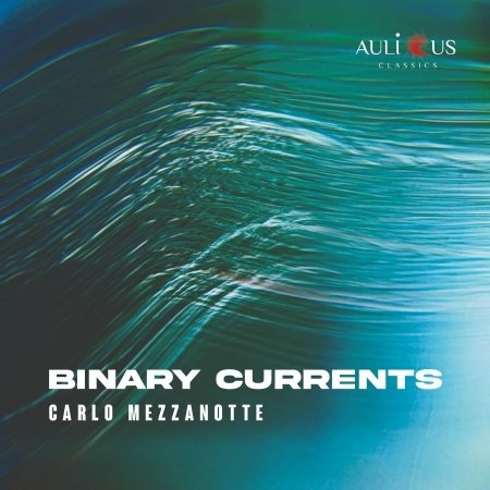 Cover for Carlo Mezzanotte · Binary Currents (CD) (2021)