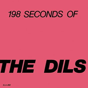 Cover for Dils · 198 Seconds of the Dils (7&quot;) (2016)