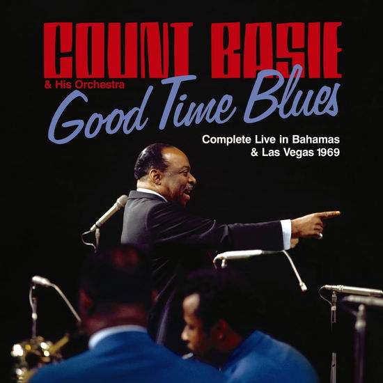 Cover for Count Basie · Good Time Blues - Complete Live in Bahams &amp; Las Vegas 1969 (CD) (2025)