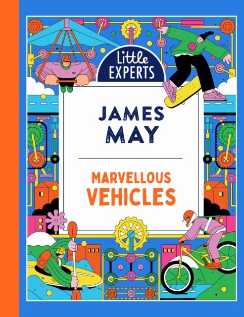 Cover for James May · Marvellous Vehicles - Little Experts (Innbunden bok) (2023)