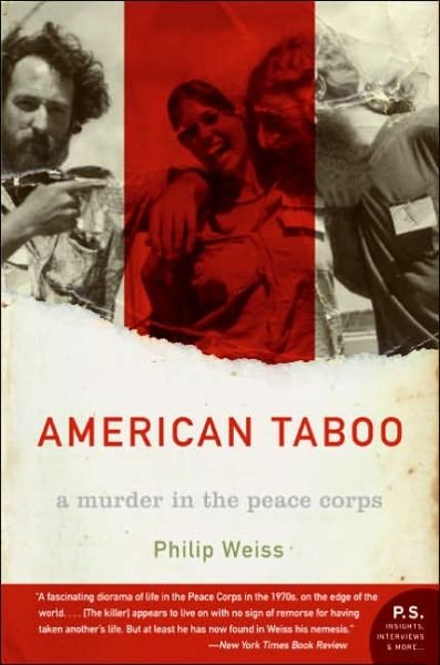 Cover for Philip Weiss · American Taboo: a Murder in the Peace Corps (Taschenbuch) (2005)