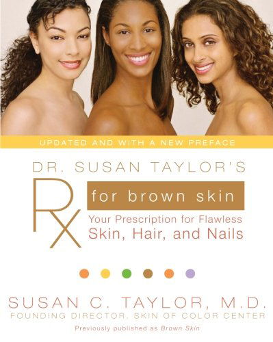 Dr. Susan Taylor's Rx for Brown Skin: Your Prescription for Flawless Skin, Hair, and Nails - Susan C. Taylor - Książki - Amistad - 9780061578878 - 27 lutego 2020