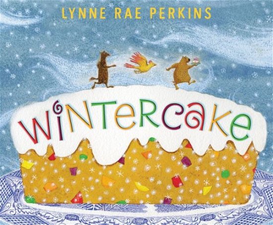 Cover for Lynne Rae Perkins · Wintercake: A Winter and Holiday Book for Kids (Hardcover bog) (2019)