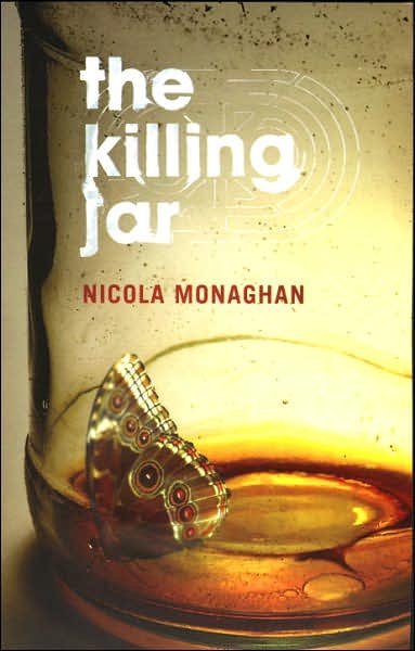 Cover for Nicola Monaghan · The Killing Jar (Paperback Book) (2007)