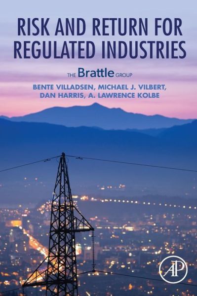 Cover for Villadsen, Bente (Principal, The Brattle Group, Cambridge) · Risk and Return for Regulated Industries (Paperback Book) (2017)