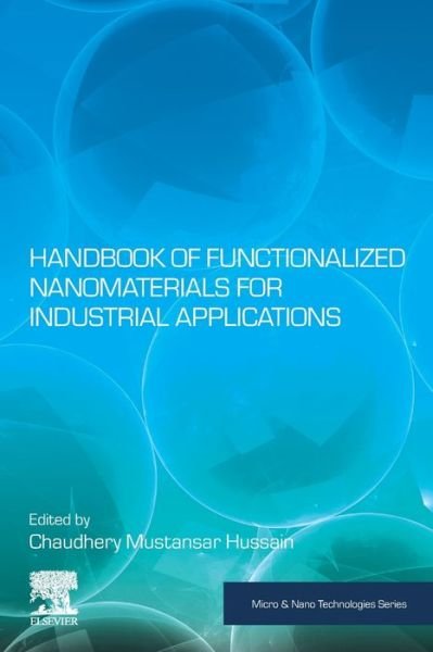 Cover for Chaudhery Mustansar Hussain · Handbook of Functionalized Nanomaterials for Industrial Applications - Micro &amp; Nano Technologies (Paperback Book) (2020)