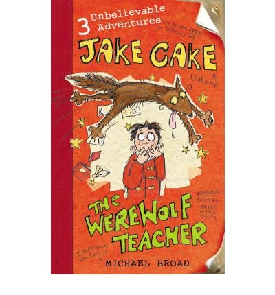 Cover for Michael Broad · Jake Cake: The Werewolf Teacher - Jake Cake (Paperback Bog) (2007)