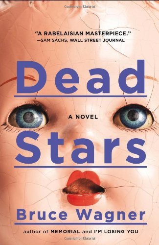 Cover for Bruce Wagner · Dead Stars: a Novel (Paperback Bog) [Reprint edition] (2013)