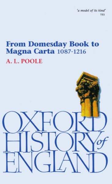 Cover for Poole, A. L. (former Fellow, former Fellow, St John's College, Oxford) · From Domesday Book to Magna Carta 1087-1216 - Oxford History of England (Paperback Book) [2 Revised edition] (1993)