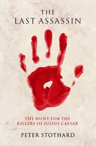 Cover for Peter Stothard · The Last Assassin (Paperback Bog) (2021)