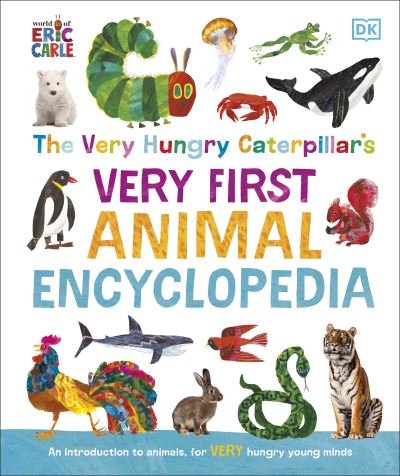 Cover for Dk · The Very Hungry Caterpillar's Very First Animal Encyclopedia: An Introduction to Animals, For VERY Hungry Young Minds - The Very Hungry Caterpillar Encyclopedias (Hardcover bog) (2023)