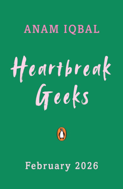 Cover for Anam Iqbal · Heartbreak Geeks (Paperback Book) (2026)
