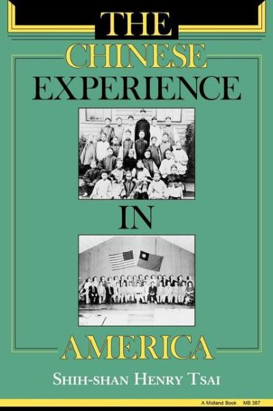 Cover for Shih-Shan Henry Tsai · The Chinese Experience in America (Paperback Book) [1st edition] (1986)