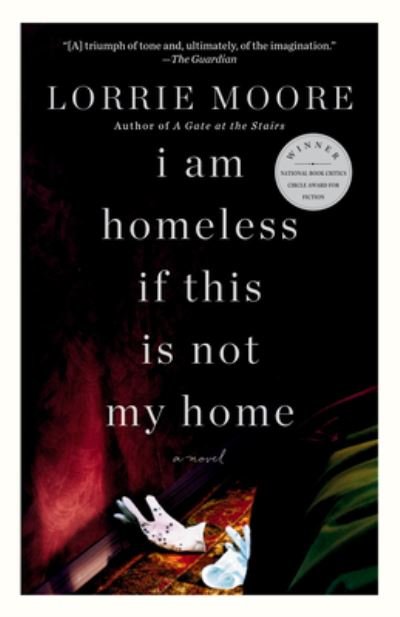 Cover for Lorrie Moore · I Am Homeless If This Is Not My Home (Bog) (2024)