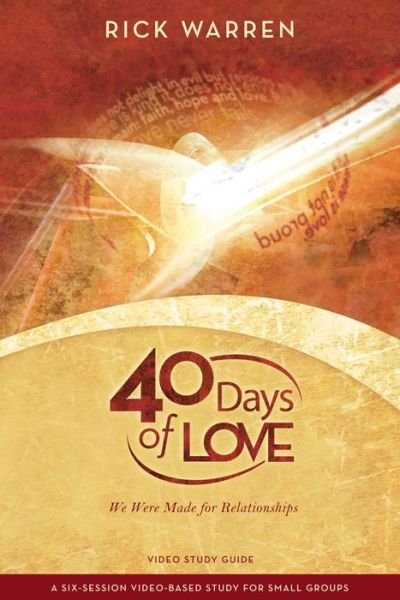 Cover for Rick Warren · 40 Days of Love Bible Study Guide: We Were Made for Relationships (Pocketbok) (2009)