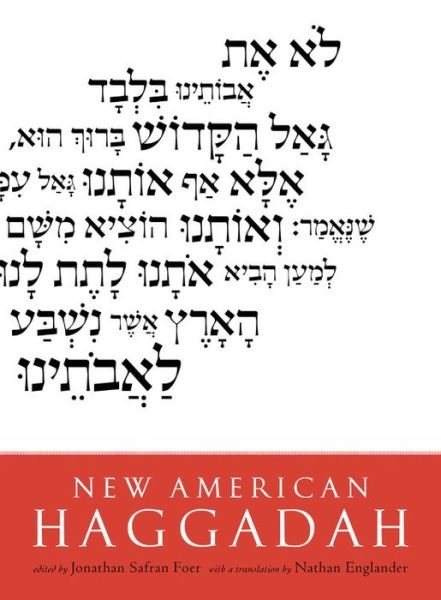 New American Haggadah - Jonathan Safran Foer - Bøker - Little, Brown and Company - 9780316069878 - 4. mars 2014