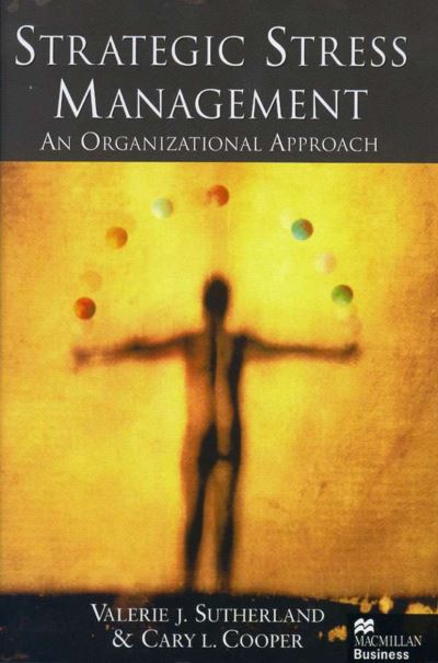 V. Sutherland · Strategic Stress Management: An Organizational Approach (Hardcover Book) (2000)