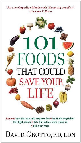 Cover for David Grotto · 101 Foods That Could Save Your Life (Paperback Book) [Reprint edition] (2010)