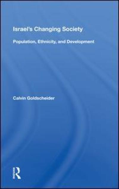 Cover for Calvin Goldscheider · Israel's Changing Society: &quot;Population, Ethnicity, and Development&quot; (Hardcover Book) (2018)