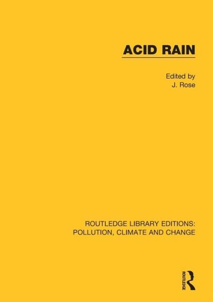 Cover for J. Rose · Acid Rain - Routledge Library Editions: Pollution, Climate and Change (Taschenbuch) (2021)