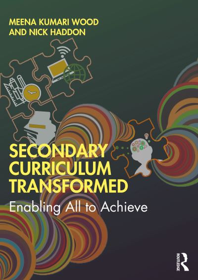 Cover for Meena Kumari Wood · Secondary Curriculum Transformed: Enabling All to Achieve (Paperback Book) (2020)