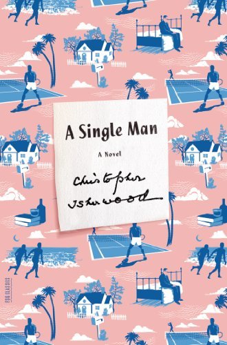 Cover for Christopher Isherwood · A Single Man: a Novel (Paperback Bog) [Reprint edition] (2013)