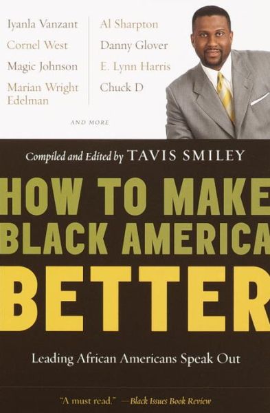 Cover for Tavis Smiley · How to Make Black America Better: Leading African Americans Speak out (Paperback Book) (2002)