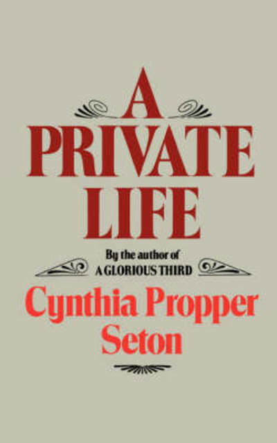 A Private Life - Cynthia Propper Seton - Bøker - WW Norton & Co - 9780393301878 - 12. desember 1984