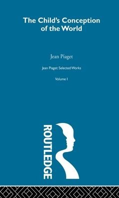 Cover for Jean Piaget · Child's Conception of the World: Selected Works vol 1 (Gebundenes Buch) (1997)