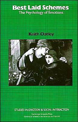 Cover for Oatley, Keith (University of Toronto) · Best Laid Schemes: The Psychology of the Emotions - Studies in Emotion and Social Interaction (Taschenbuch) (1992)
