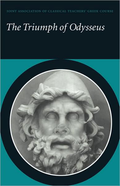 The Triumph of Odysseus: Homer's Odyssey Books 21 and 22 - Reading Greek - Joint Association of Classical Teachers - Böcker - Cambridge University Press - 9780521465878 - 10 oktober 1996