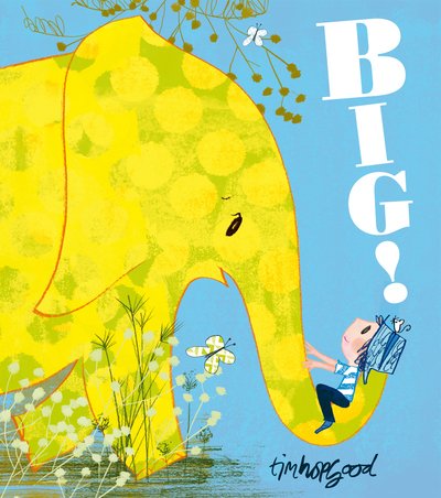 Cover for Tim Hopgood · Big! (Paperback Book) (2013)