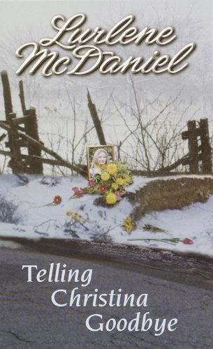 Cover for Lurlene Mcdaniel · Telling Christina Goodbye (Paperback Book) (2002)