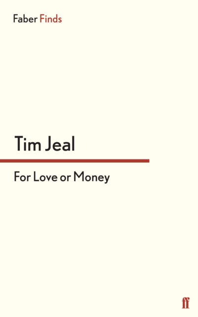 Cover for Tim Jeal · For Love or Money (Paperback Book) [Main edition] (2013)