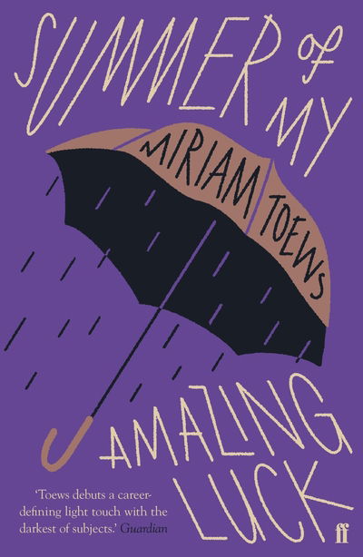 Cover for Miriam Toews · Summer of My Amazing Luck (Paperback Book) [Main edition] (2019)