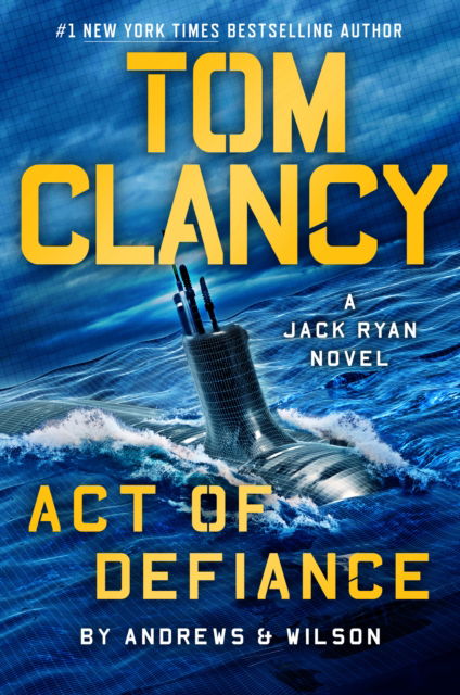 Cover for Jeffrey Wilson Brian Andrews · Tom Clancy Act of Defiance (Hardcover Book) (2024)