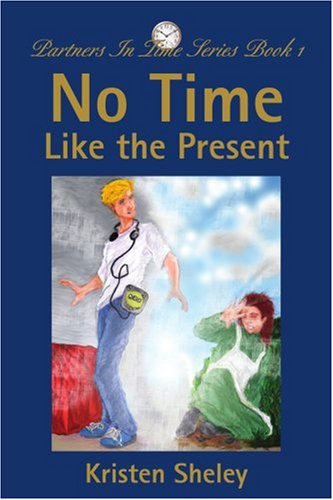 Cover for Kristen Sheley · No Time Like the Present (Partners in Time, Book 1) (Paperback Book) (2002)