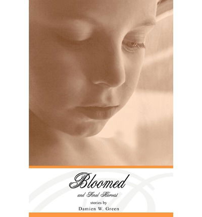 Cover for Damien Green · Bloomed and Final Harvest (Paperback Book) (2003)