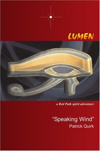 Cover for Speaking Wind Patrick Quirk · Lumen: a Red Path Spirit Adventure (Paperback Bog) (2003)