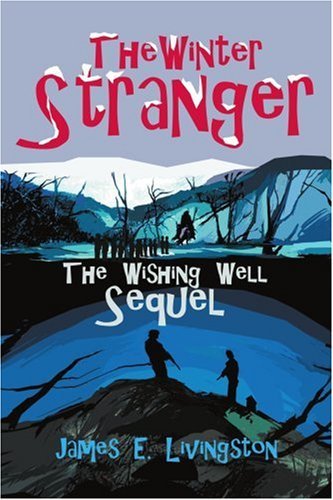 Cover for James Livingston · The Winter Stranger: the Wishing Well Sequel (Paperback Book) (2005)